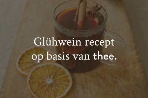 Glühwein recept op basis van thee