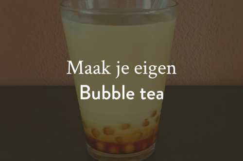Bubble tea maken? Dat doe je zo!