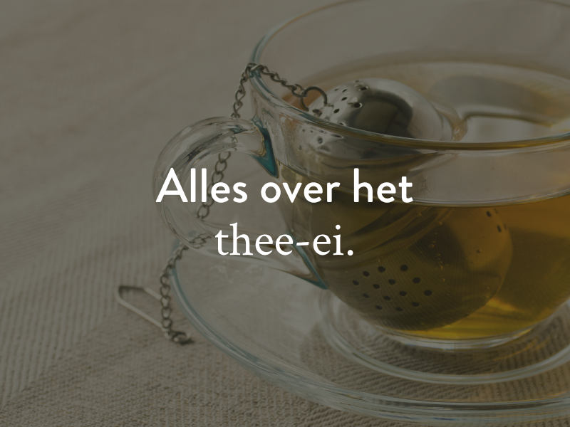Thee ei gebruiken? Lees hier alles wat je moet weten.