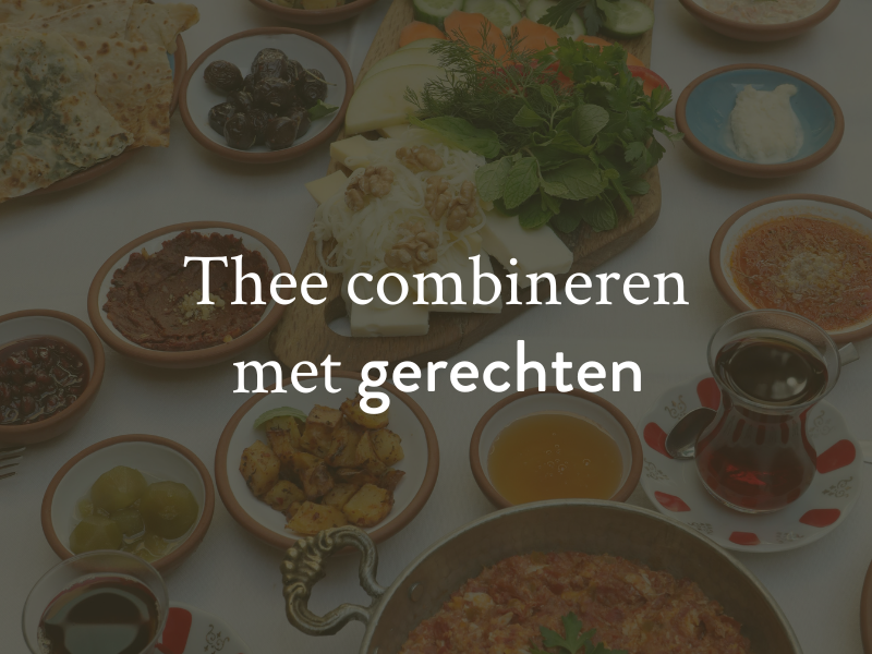 Teapairing: zo combineer je thee met gerechten op de juiste manier.